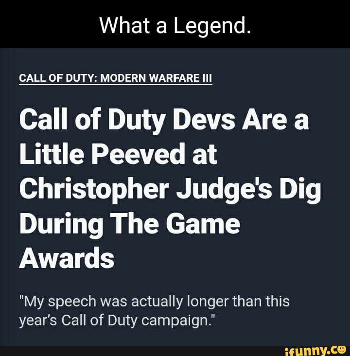 Call of Duty Devs Are a Little Peeved at Christopher Judge's Dig During The  Game Awards - IGN : r/TwoBestFriendsPlay