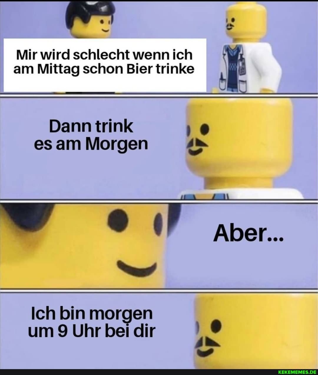 Mir wird schlecht wenn ich am Mittag schon Bier trinke
Dann trink ) es am Morgen
Aber...
Ich bin morgen
i ) um 9 Uhr bei dir