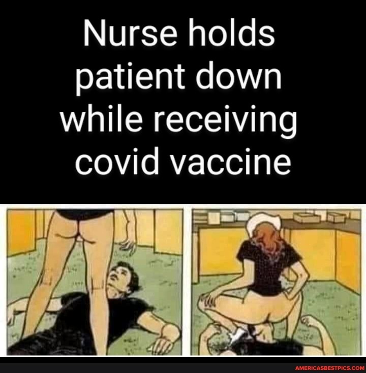 Nurse holds patient down while receiving covid vaccine