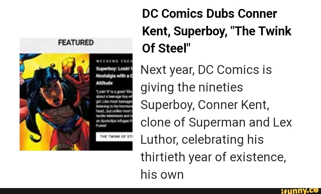 Dc Comics Dubs Conner Kent Superboy The Twink Of Steel Next Year Dc Comics Is Featured 6307