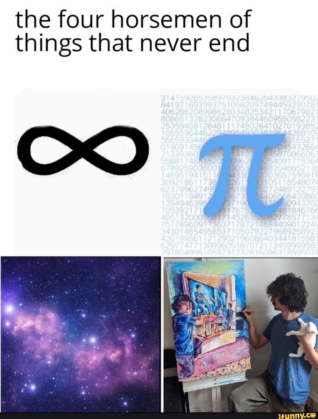 the four horsemen of
things that never end