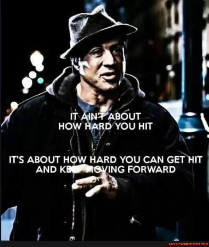 IT'S ABOUT HOW HARD YOU CAN GET HIT AND K ING FORWARD
t .
I : iv Peseur
OW HARD YOU HIT