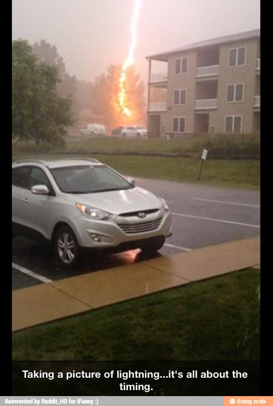 Taking a picture of lightning...it's all about the
timing.