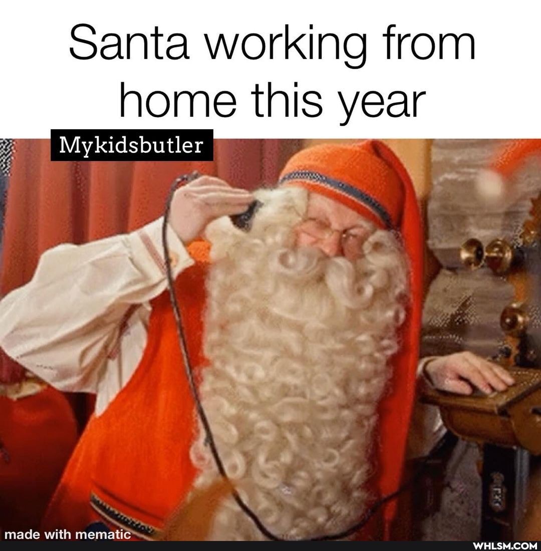 santa working from home this year
Mykidsbutler