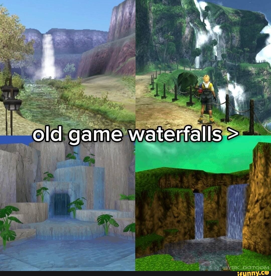 Old game waterfalls > - iFunny