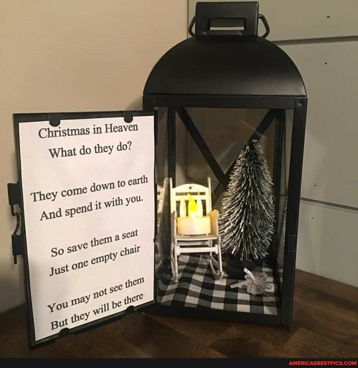 Christmas in Heaven
What do they do?
wn to earth
They come dov
And spead it with you