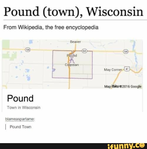 Pound (town), Wisconsin From Wikipedia, the free encyclopedia May Comer