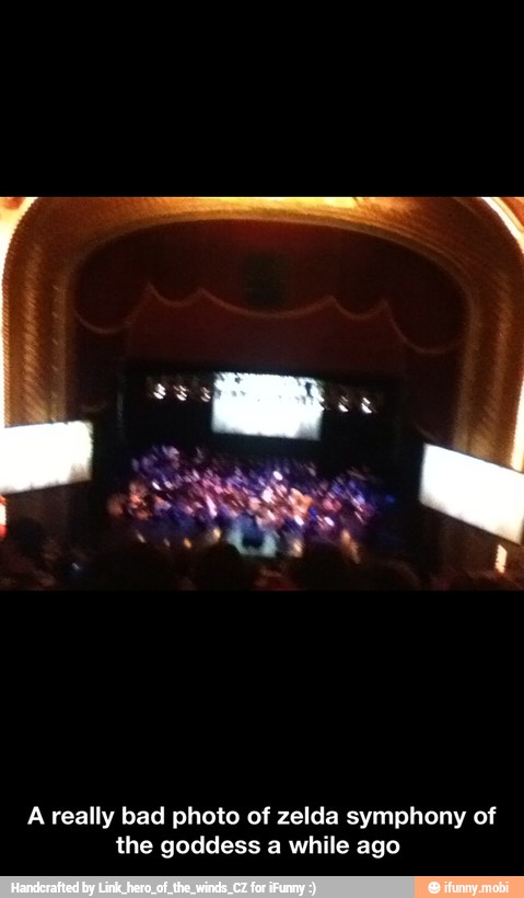 A really bad photo of zelda symphony of
the goddess a while ago - A really bad photo of zelda symphony of the goddess a while ago