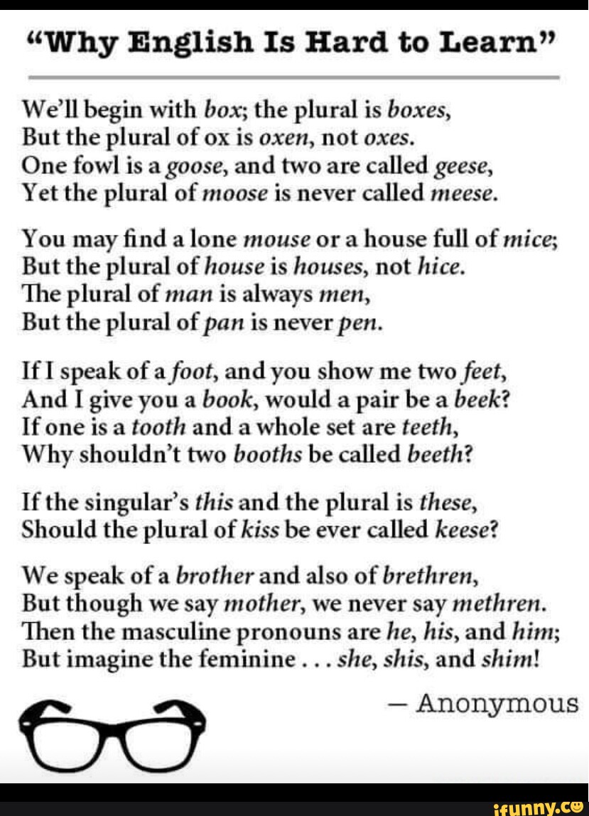 "Why English Is Hard to Learn" We'll begin with box; the plural is
