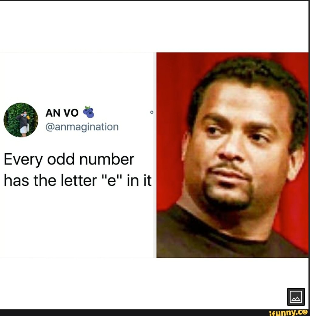 Every Odd Number Has An E In It