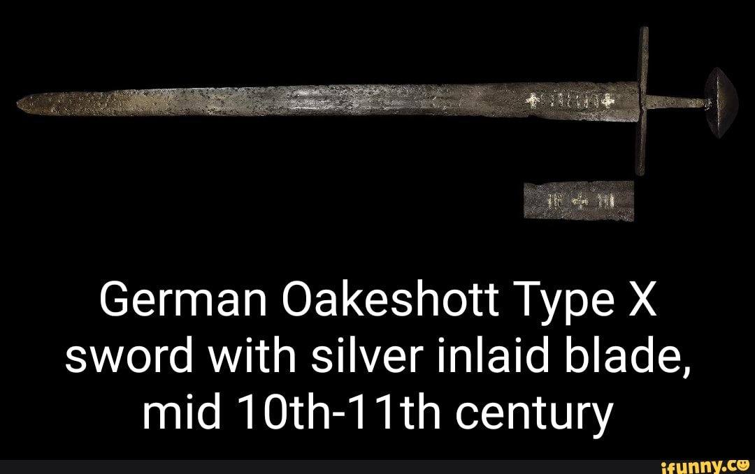 German Oakeshott Type X sword with silver inlaid blade, mid 10th-11th century