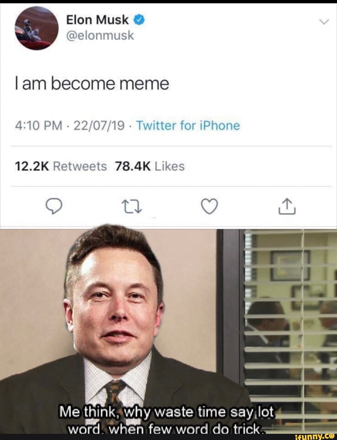 Elon Musk o I am become meme 4110 PM « 22/07/19 « Twitter for iphone 12.2K  Retweets 78.4K Likes - iFunny