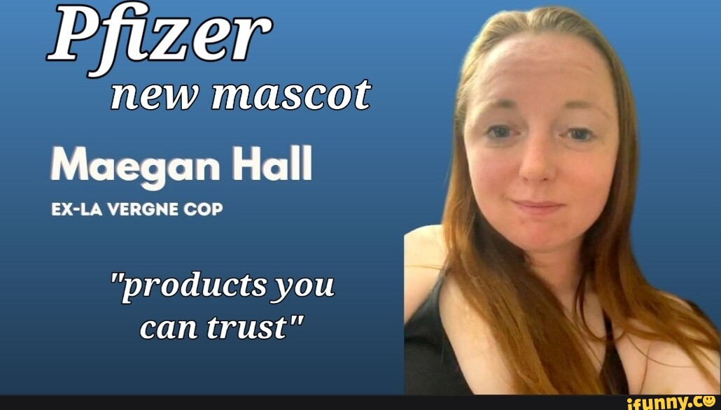 Pfizer new mascot Maegan Hall EXLA VERGNE COP "products you can trust
