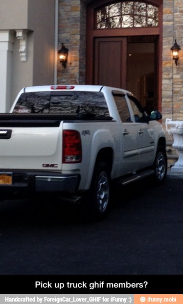 Pick up truck ghif members? - Pick up truck ghif members?