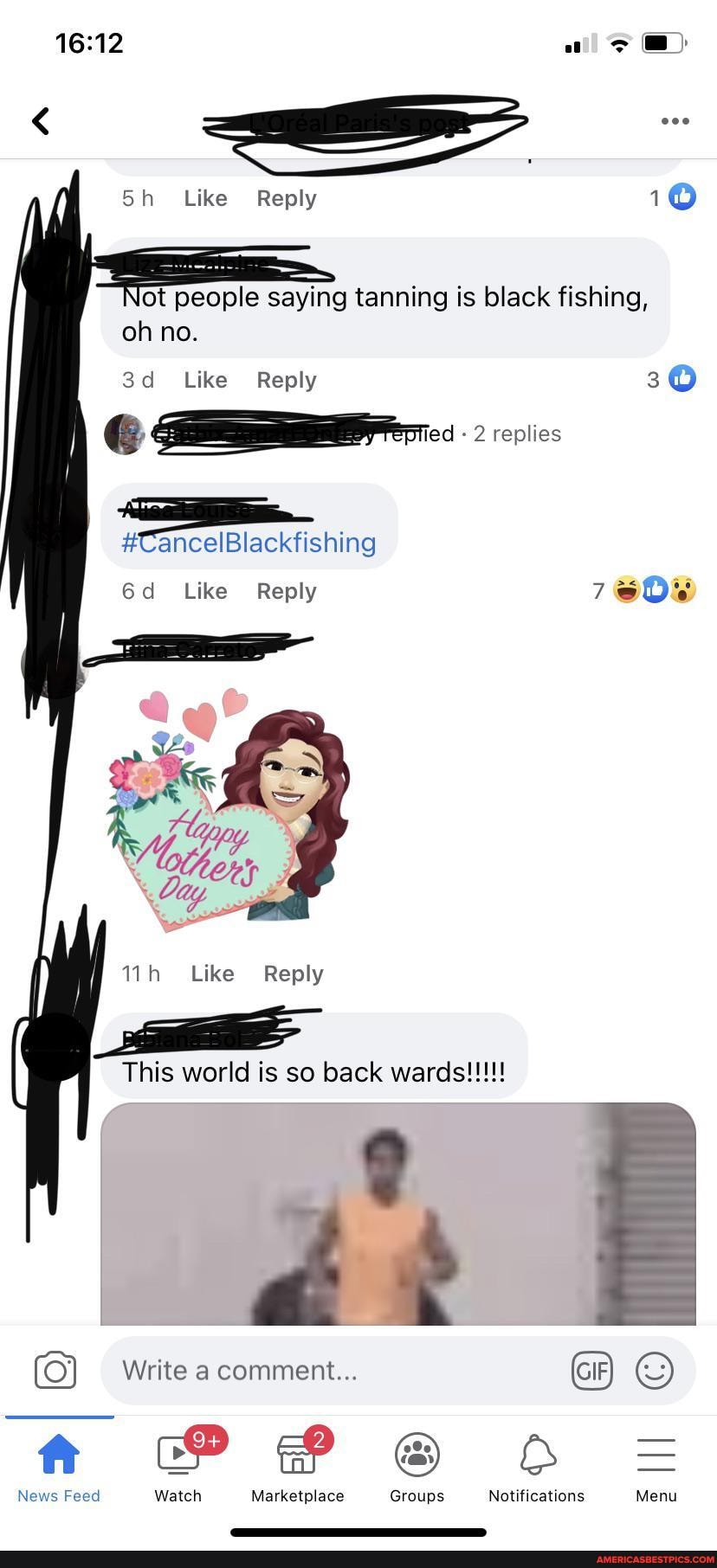 oh Like Reply
all
ot people saying tanning is black fishing, oh no.
30
Like Reply
ancelBlackfishing
replies
Like Reply 760%
Like Reply
Write a comment...
fh &
News Feed Watch Marketplace Groups Notifications Menu