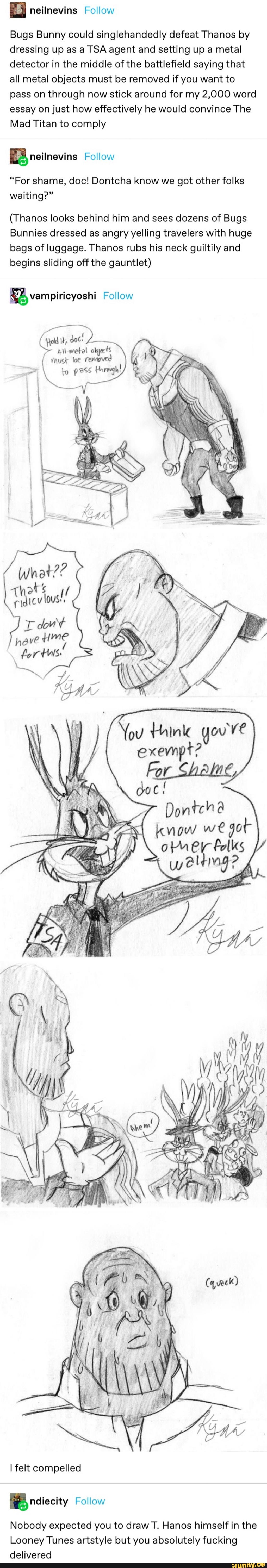 Neilnevins Follow Bugs Bunny could singlehandedly defeat Thanos by