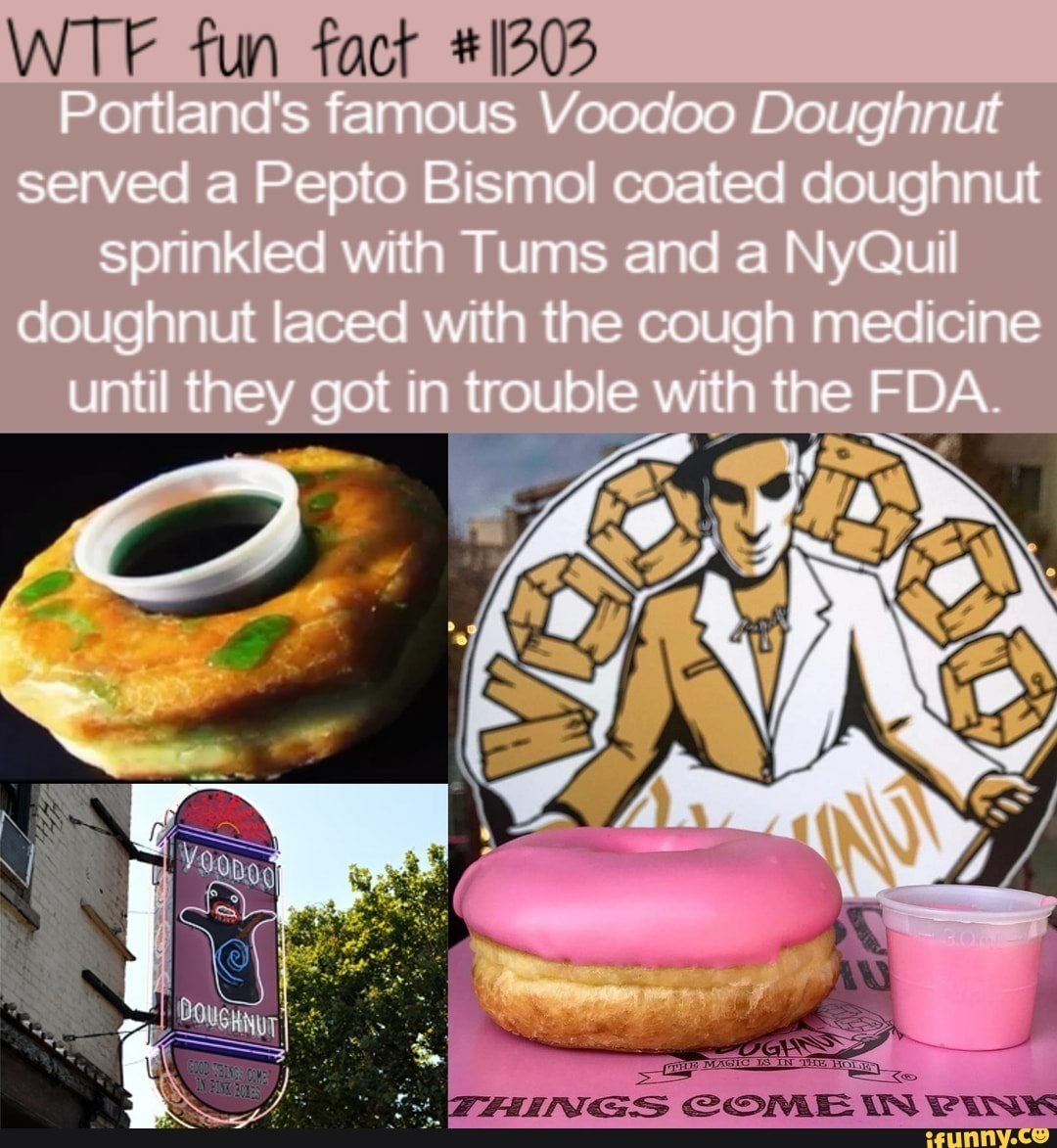 WTF fun fact #1303 Port] famous Vo oo Do ghnut serveI a Pepto Bismol ...