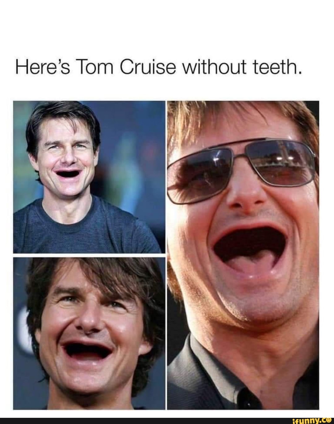 Here S Tom Cruise Without Teeth Of