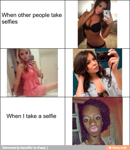 When other people take
selfies