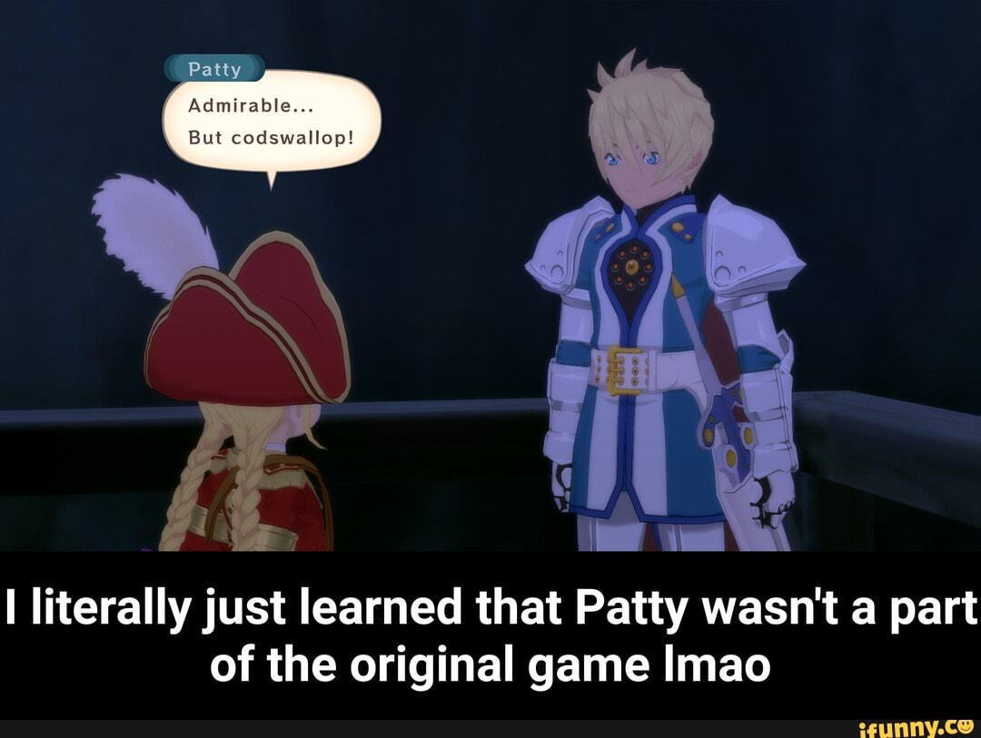 I literally just
learned
that Patty wasn't a part
of the original game Imao - I literally just learned that Patty wasn't a part of the original game lmao