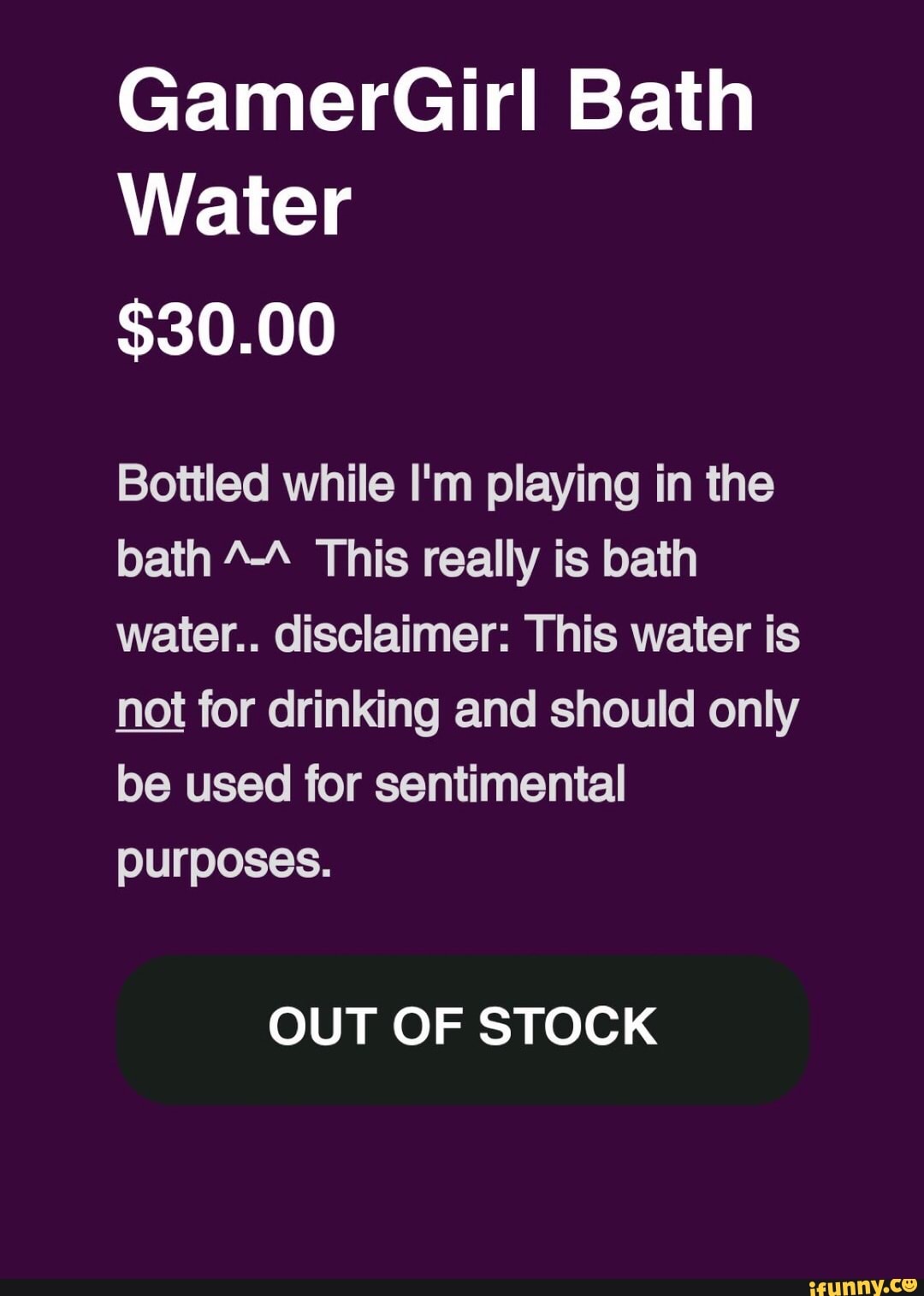 GamerGirl Bath Water 30.00 Bottled while I'm playing in the bath M