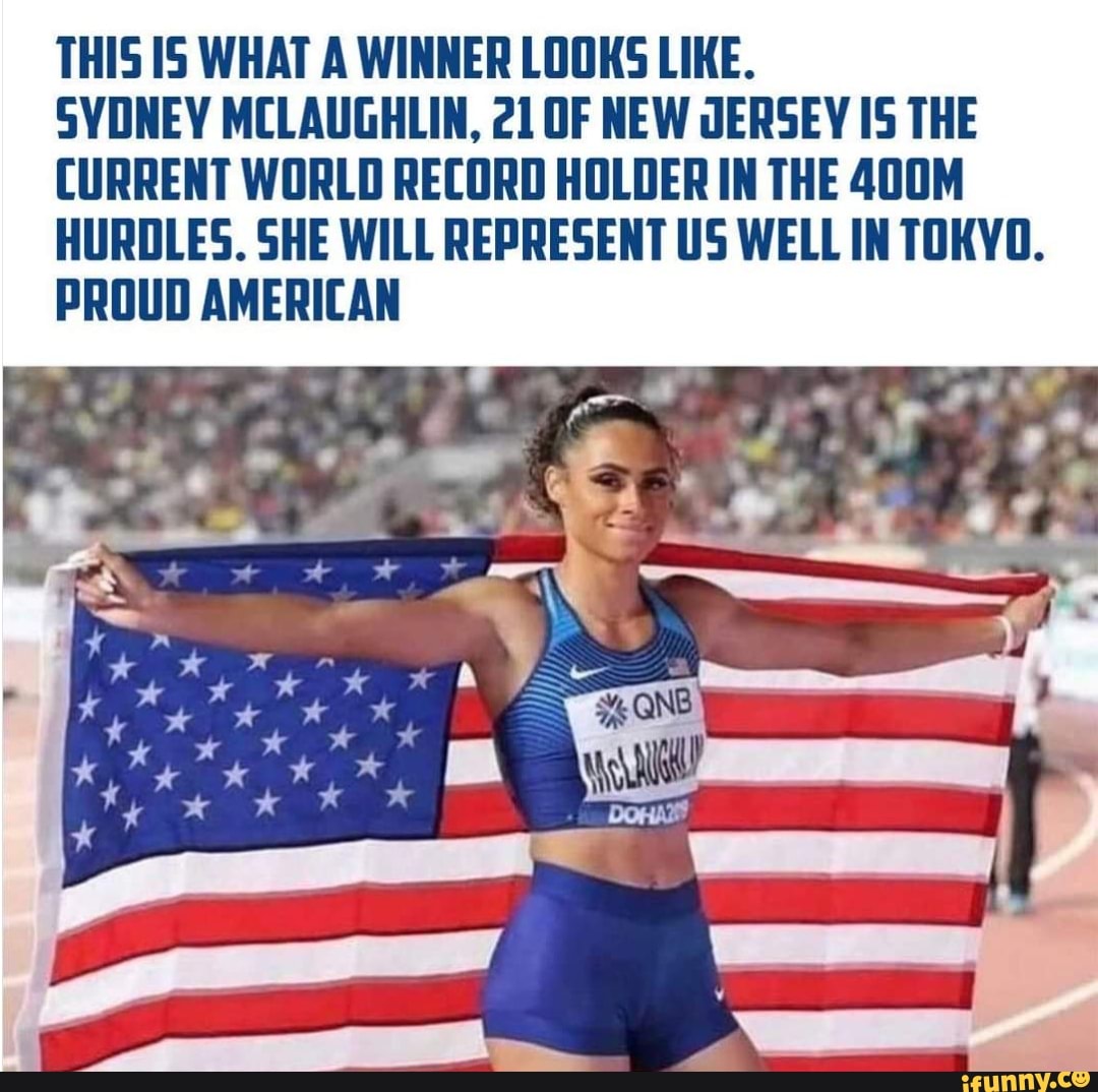 THIS IS WHAT A WINNER LOOKS LIKE. SYDNEY MCLAUGHLIN, 21 OF NEW JERSEY ...