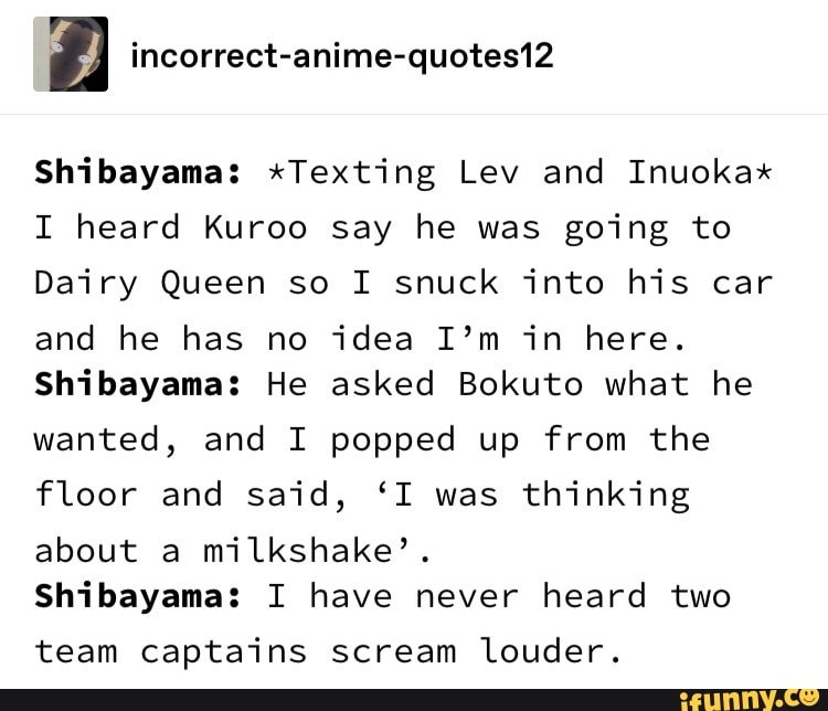 Incorrect-anime-quotes12 Shibayama: *Texting Lev and Inuoka* I heard ...