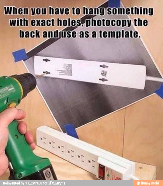 enyou have tohang something h
hack anduse as a template.