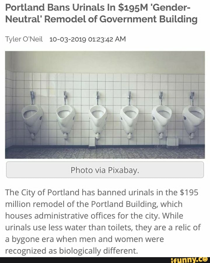 Portland Bans Urinals In 195M 'Gender Neutral' Remodel of Government