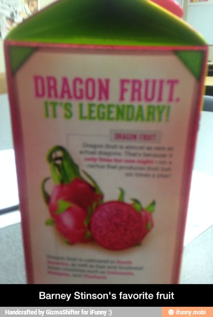 Barney Stinson's favorite fruit - Barney Stinson's favorite fruit