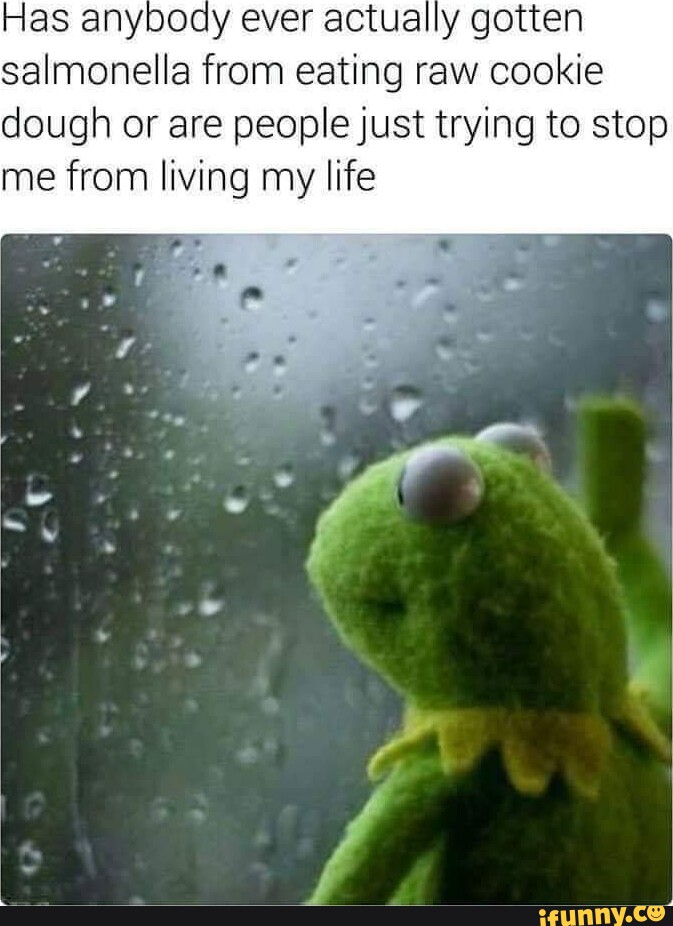 Has anybody ever actually gotten salmonella from eating raw cookie