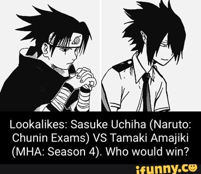 Mm 3 Lookalikes Sasuke Uchiha (Naruto Chunin Exams) VS Tamaki Amajiki ...