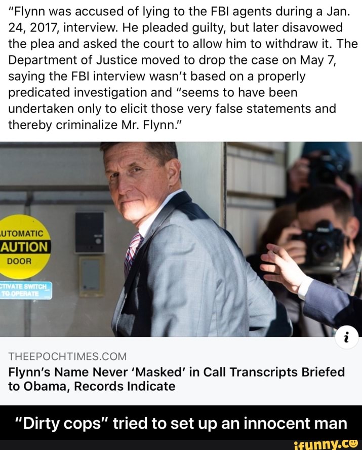 Flynn Was Accused Of Lying To The Fbi Agents During A Jan 24 2017