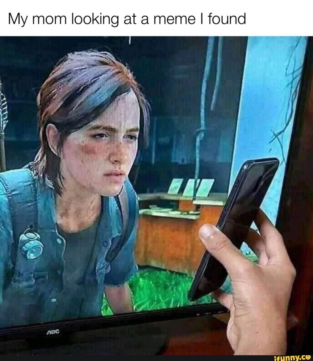 My mom looking at a meme I found