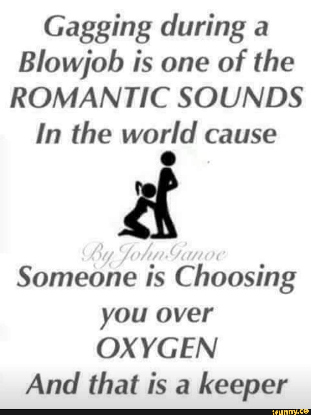 Gagging During A Blowjob Is One Of The Romantic Sounds In The World