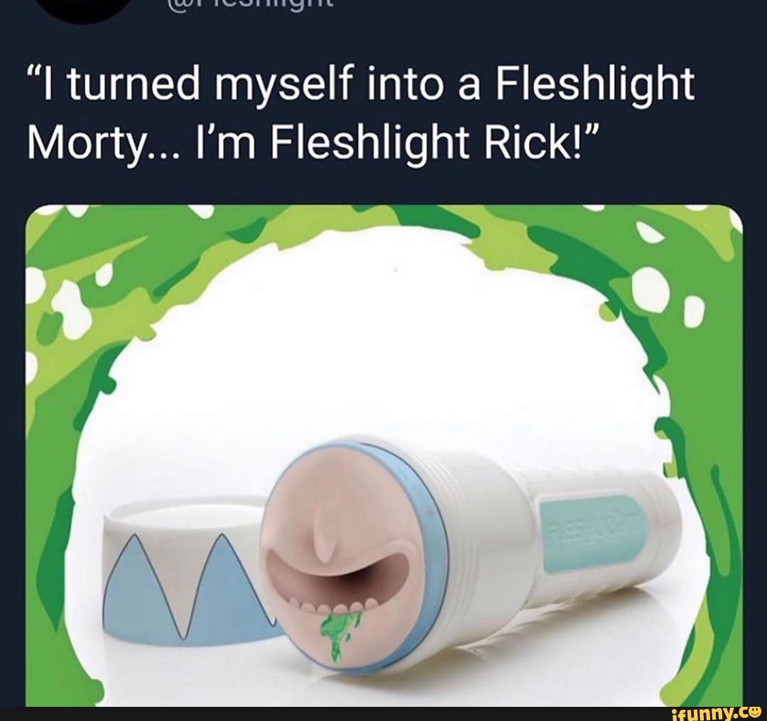 I'm Fleshlight Rick! 