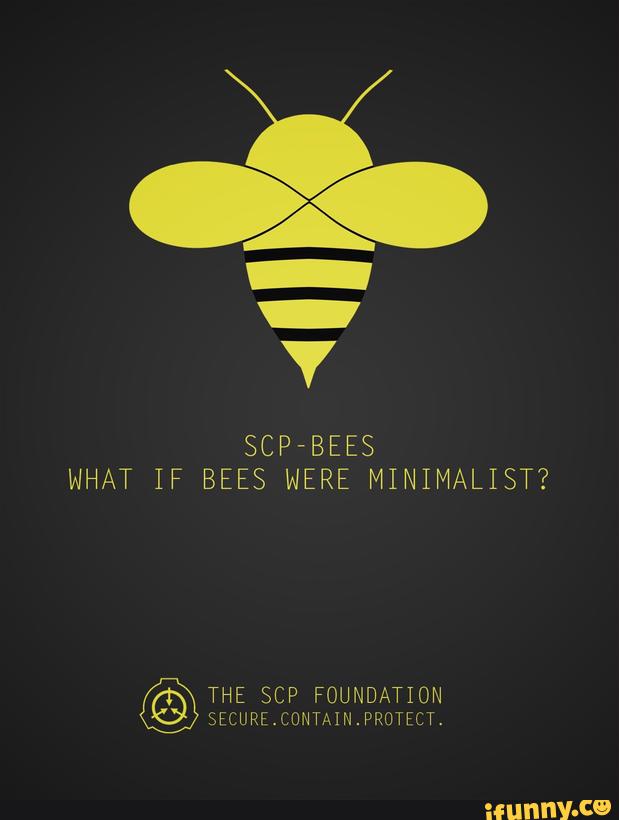 Scpbees What If Bees Were Minimalist The Scp Foundation