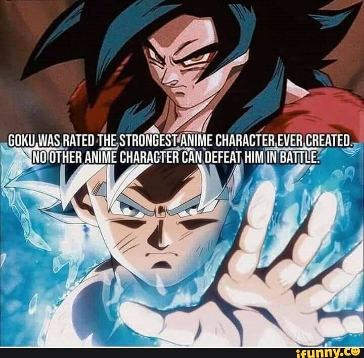 KB GOKU, WAS RATED THE STRONGEST ANIME CHARACTER EVER CREATED OTHER ...