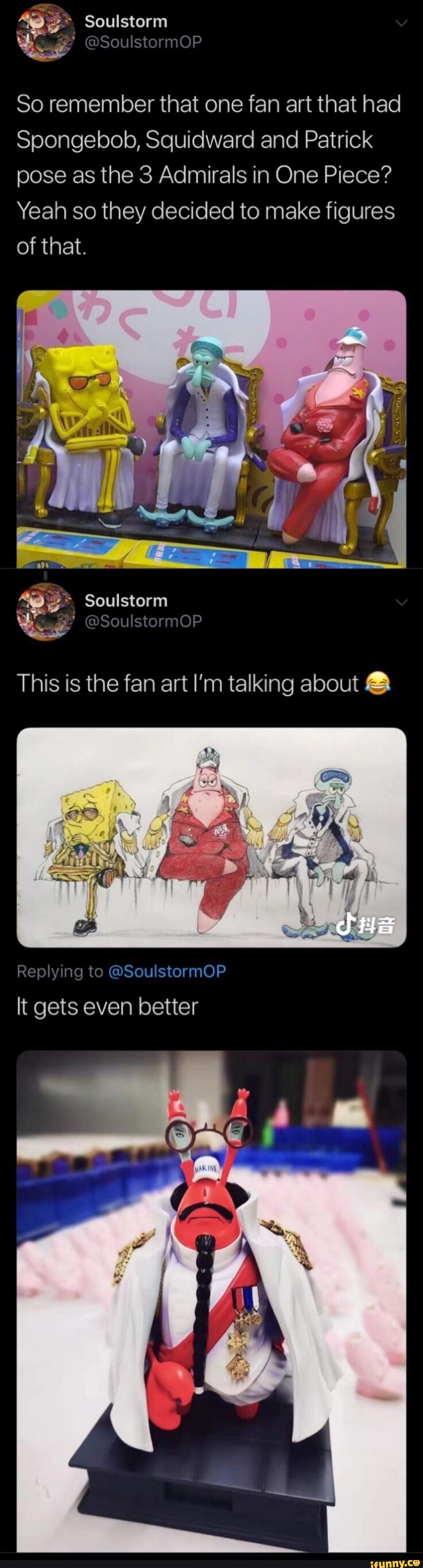 So Remember That One Fan Art That Had Spongebob Squidward And Patrick Pose As The 3 Admirals In One Piece Yeah So They Decided To Make Figures Of That This Is The