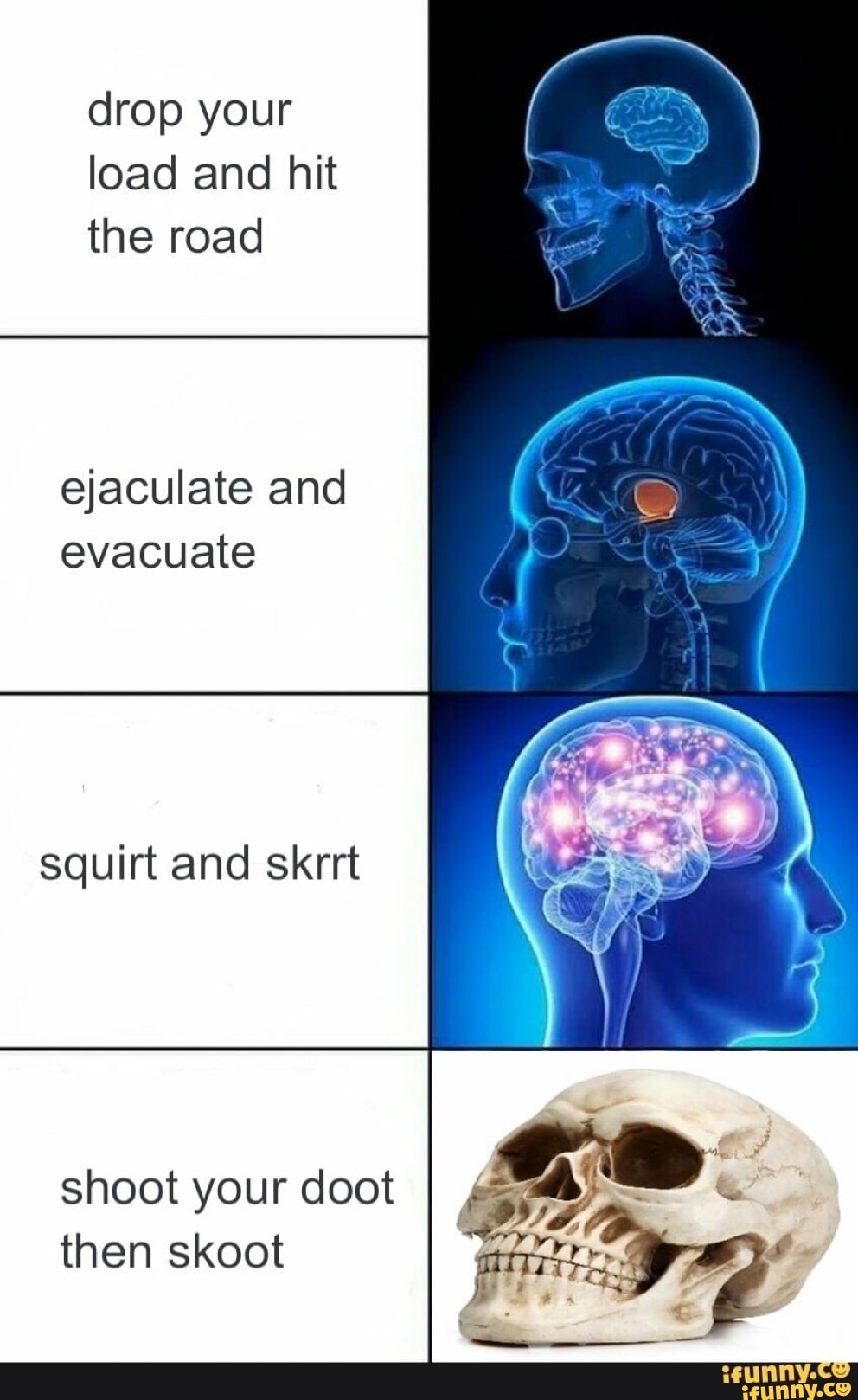 Ejaculate and evacuate