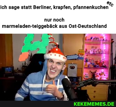ich sage statt Berliner, krapfen,
nur noch marmeladen-teiggebäck aus Ost-Deutschland