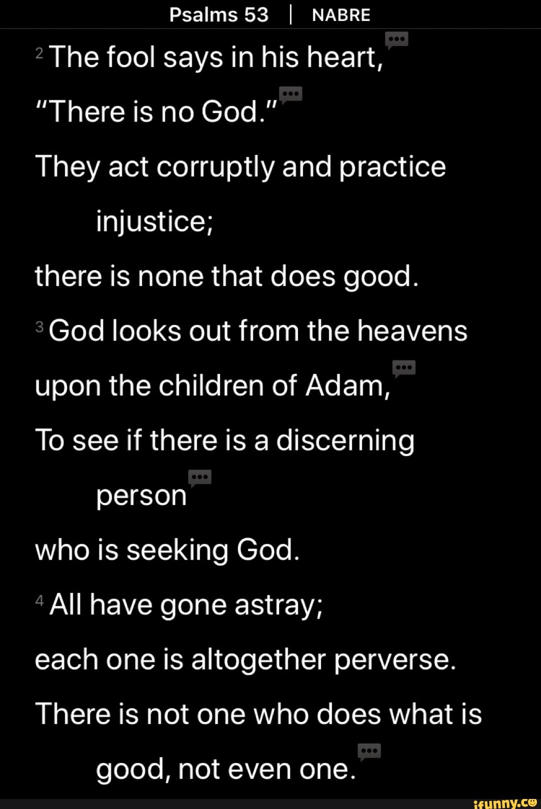 Psalms 53 I NABRE 2 The fool says in his heart, They act corruptly and ...