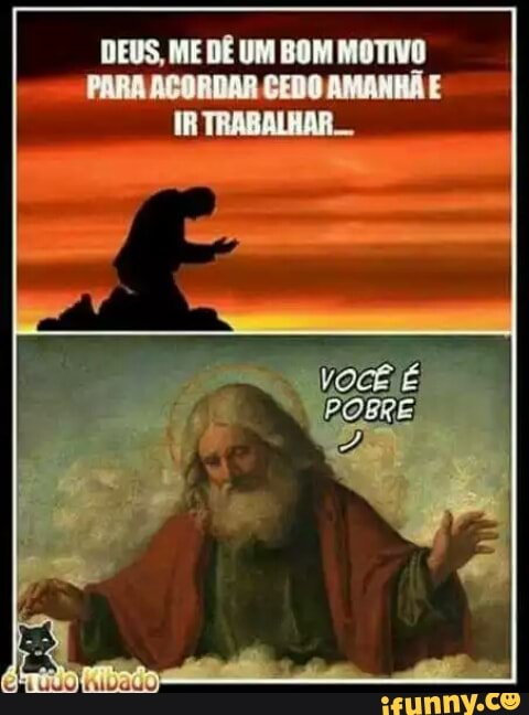 DEUS, ME DÊ UM BOM MOTIVO
E