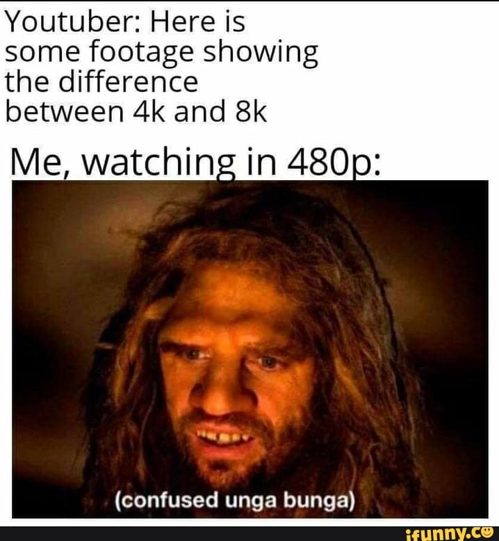 Youtuber Here is some footage showing the difference between and Me