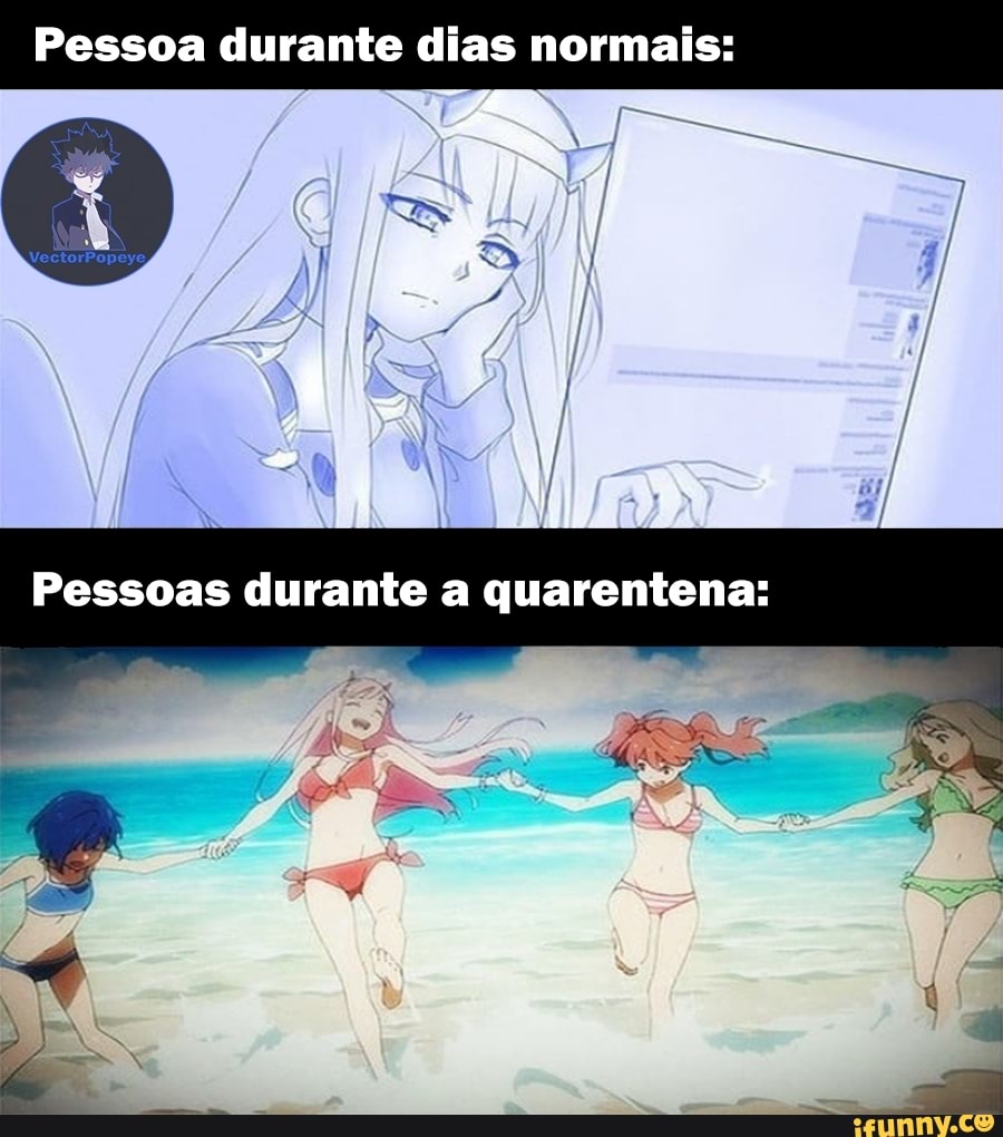 Pessoa durante dias normais:
Pessoas durante a quarentena: