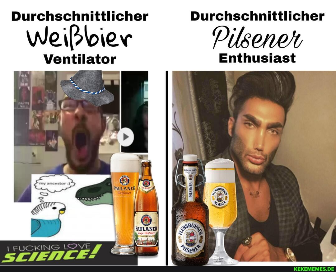 Durchschnittlicher Durchschnittlicher
Weißbier
Ventilator Enthusiast