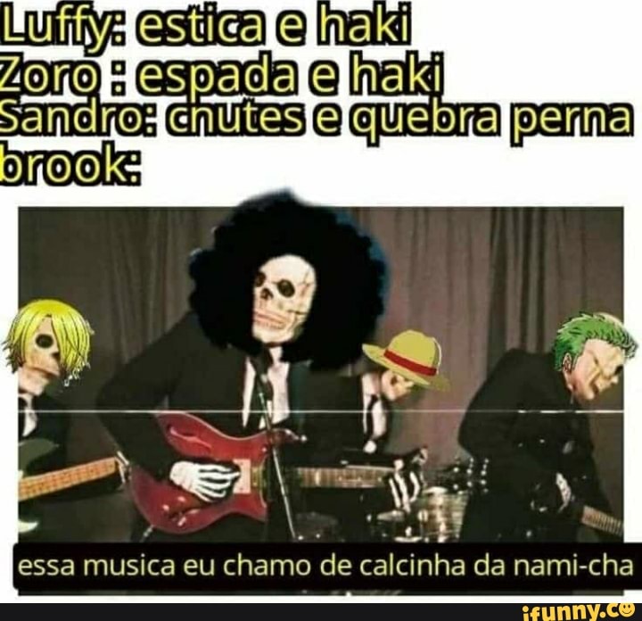 Estica
espada elmaki
essa musica eu chamo de calcinha da nami-cha