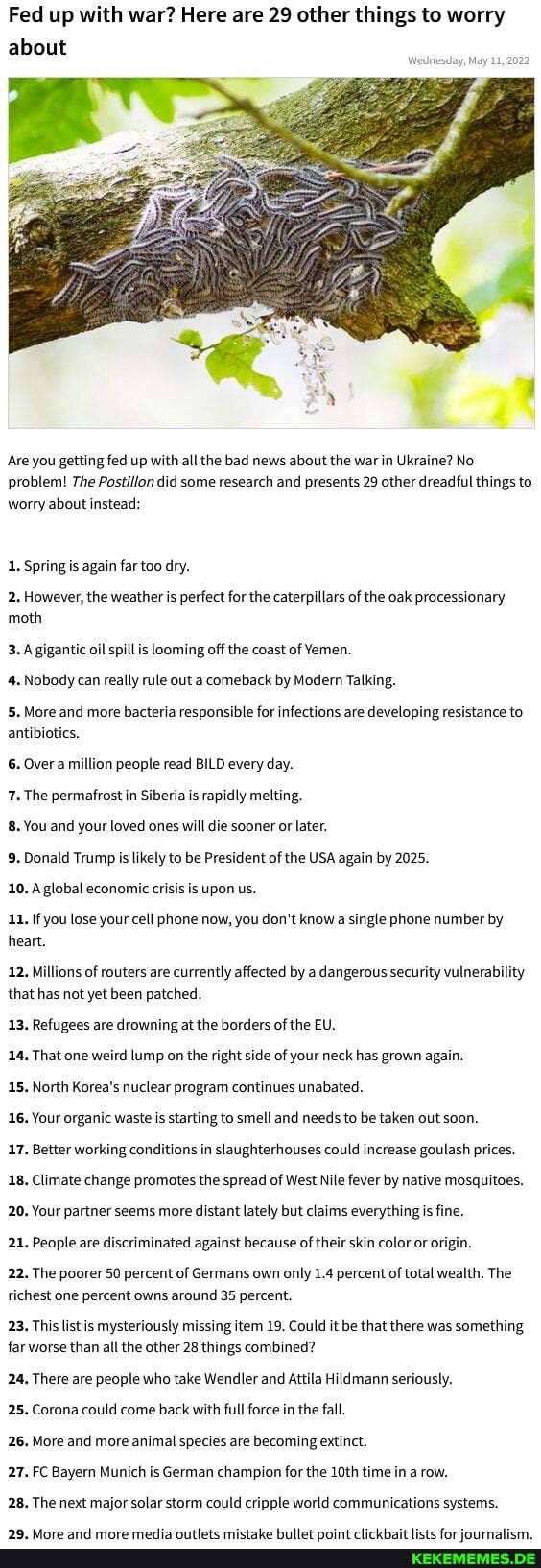Fed up with war? Here are 29 other things to worry about Are you getting fed up 