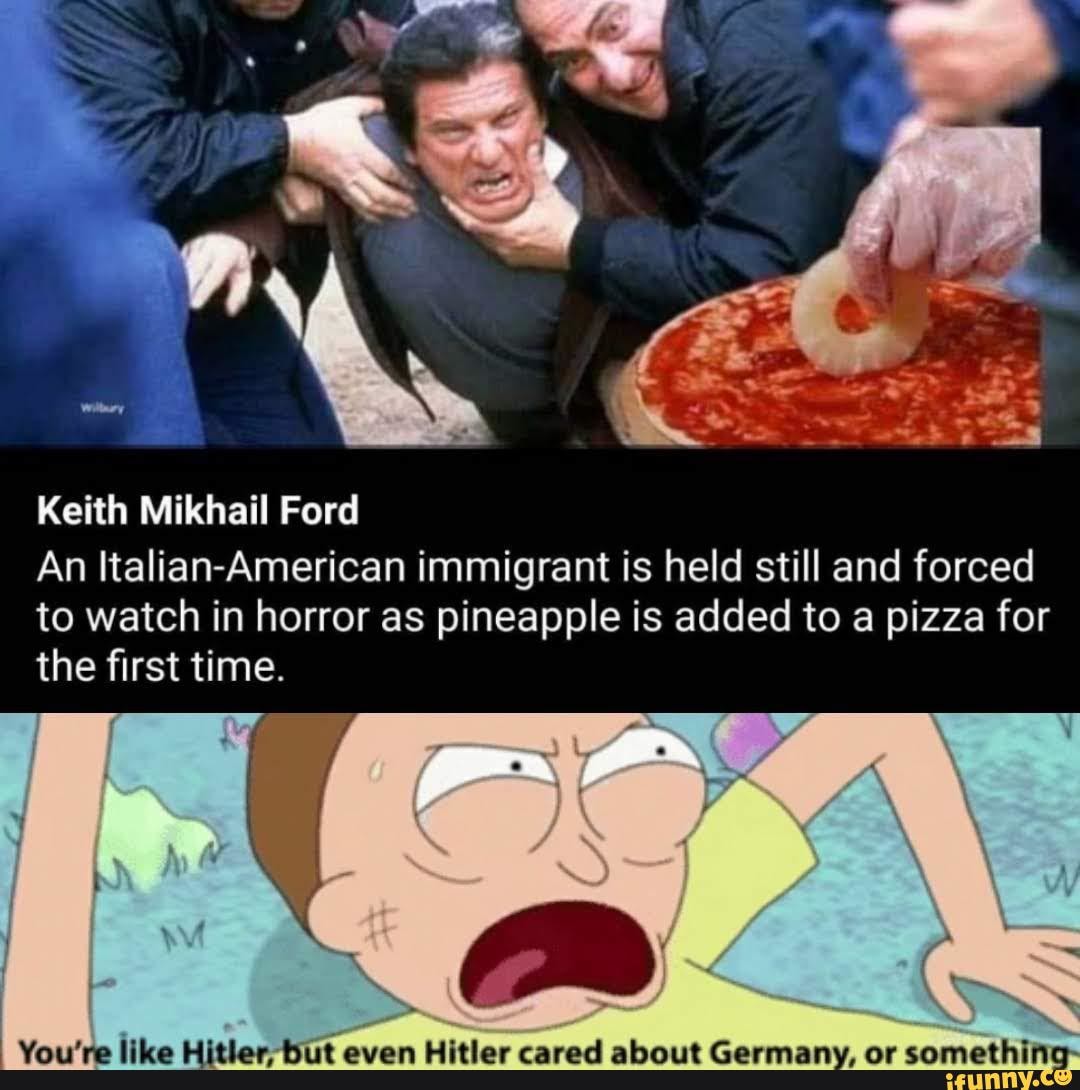 Hold still перевод. Pineapple is added to pizza for the first time. Bidens America memes. I have a Family of imagrents in my car meme Ninja. I have a Family of immigrants in my car meme.