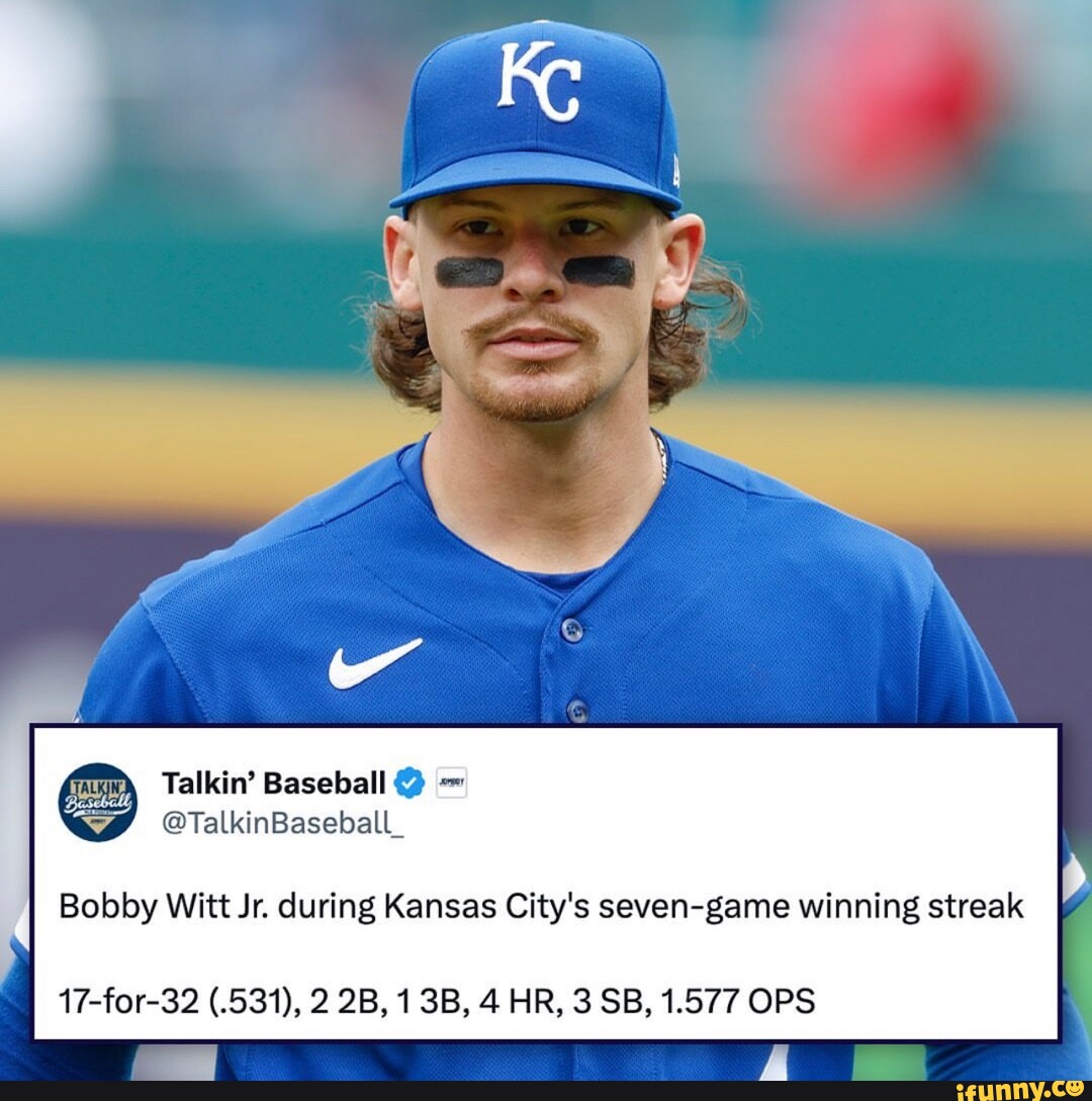 Bobby Witt Jr. during Kansas City's seven-game winning streak 17-for-32  (.531), 2 4 HR, 3 SB, 1.577 OPS - iFunny Brazil